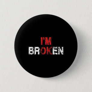 Ik ben 'n gebroken onzichtbare ziekte. ronde button 5,7 cm