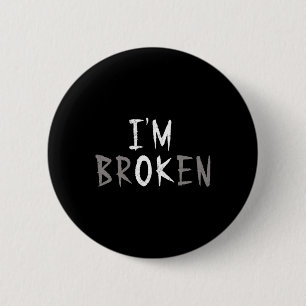 Ik ben 'n gebroken onzichtbare ziekte. ronde button 5,7 cm