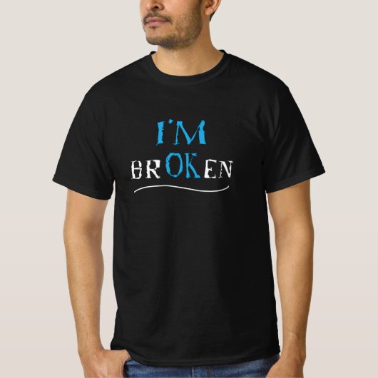 Ik ben 'n gebroken onzichtbare ziekte. t-shirt (Voorkant)