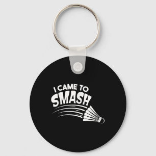Ik ben naar de Badminton Shuttle geweest Sleutelhanger
