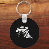 Ik ben naar de Badminton Shuttle geweest Sleutelhanger (Voorkant)