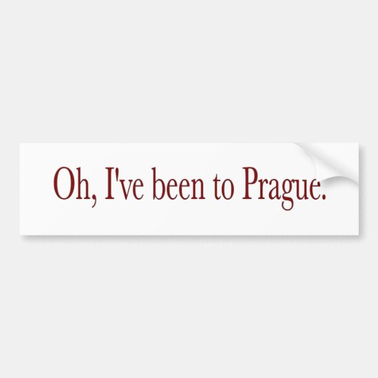 Ik ben naar Praag geweest. Bumpersticker (Voorkant)