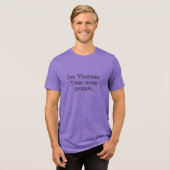 Ik ben [Name], ik kan paarse draag worden Tri-Blend Shirt (Voorkant volledig)