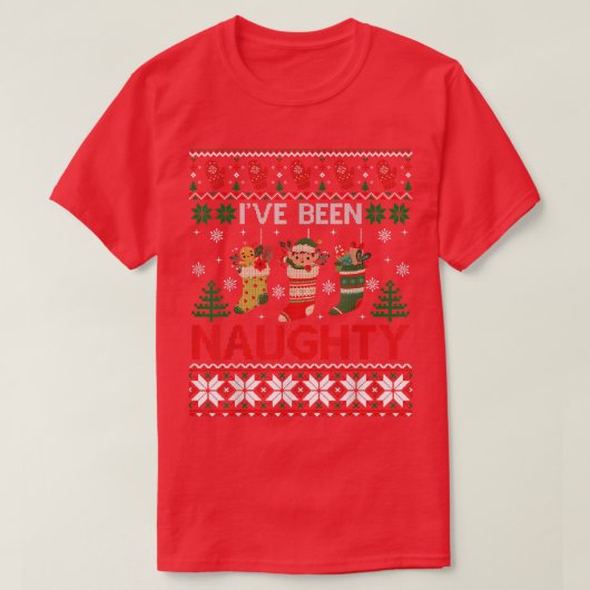 Ik ben Naughty Stocking Matching Ugly Kerstmis. T-shirt (Design voorkant)