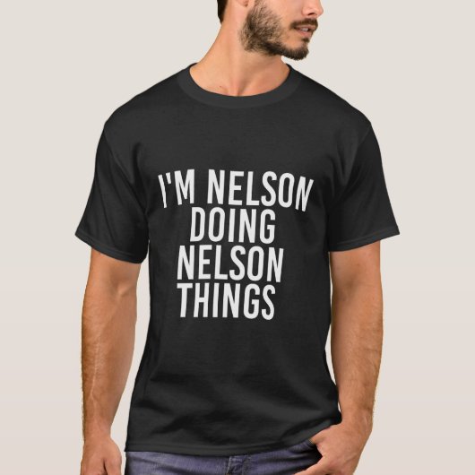 Ik ben Nelson aan het doen Nelson Things Funny Gif T-shirt (Voorkant)