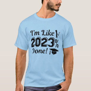 Ik ben net 2023 procent klaar t-shirt