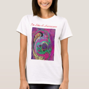 Ik ben net een orkaan t-shirt