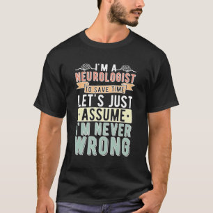 Ik ben neuroloog t-shirt