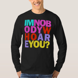 Ik ben niemand die je regenboog Inspirerend Quot i T-shirt