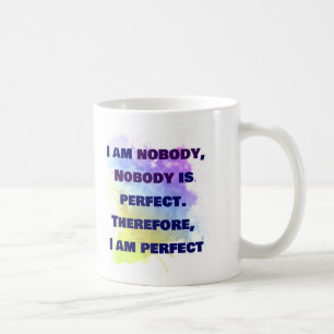 Ik ben niemand, ik ben perfect.  GRAPPIG en Kleurr Koffiemok