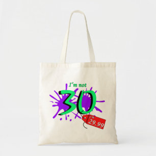 Ik ben niet 30, ik ben 29,99 Paint Sploch Tote Bag