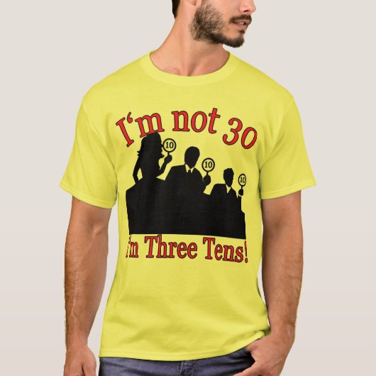 Ik ben niet 30, ik ben 310's t-shirt (Voorkant)