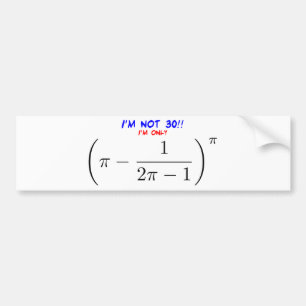 Ik ben niet 30, ik ben maar 29.995678716 bumpersticker