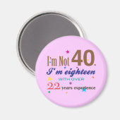 Ik ben niet 40 - Grappig Birthday Gift Magneet (Voorkant / Achterkant)