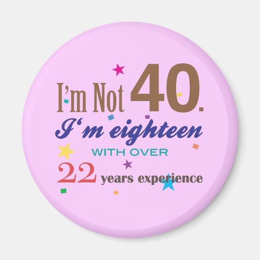 Ik ben niet 40 - Grappig Birthday Gift Magneet (Voorkant)