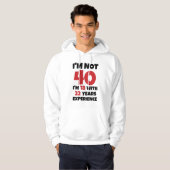 Ik ben niet 40 hoodie (Voorkant volledig)