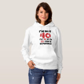 Ik ben niet 40 hoodie (Voorkant volledig)