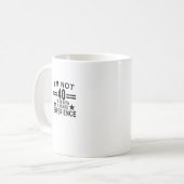 Ik ben niet 40, ik ben 18 met 22 jaar ervaring met koffiemok (Voorkant links)