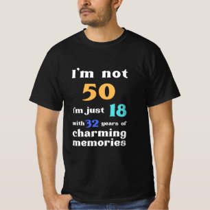 Ik ben niet 50 maar 18 met 32 jaar, Birthday Gift T-shirt