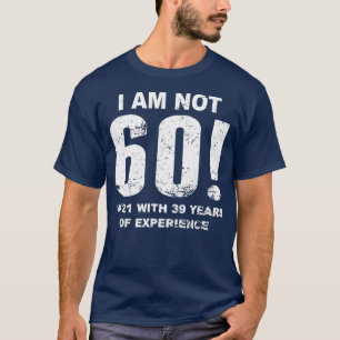 Ik ben niet 60 60ste verjaardag t-shirt