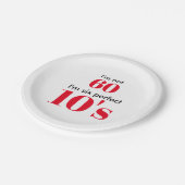 Ik ben niet 60, ik ben zes perfecte tien's papieren bordje (Gekanteld)