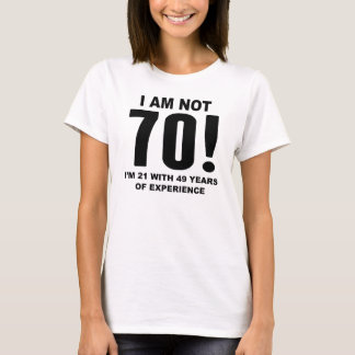 Ik ben niet 70! 70e verjaardag t-shirt