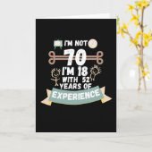 Ik ben niet 70 ik ben 18 met 52 ervaring - voor70 kaart (Gele Bloem)