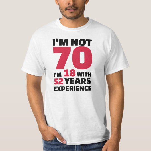 Ik ben niet 70 jaar oud t-shirt (Voorkant)