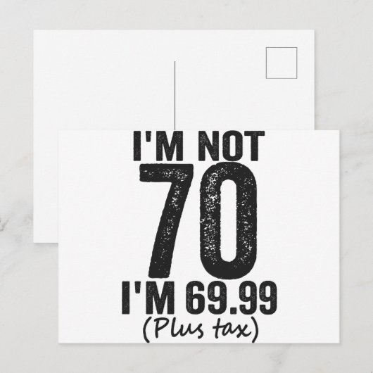 Ik ben niet 70 m'n 69.99 plus belastinggeld. briefkaart (Voorkant / Achterkant)