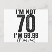 Ik ben niet 70 m'n 69.99 plus belastinggeld. briefkaart (Voorkant)