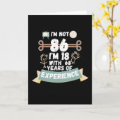 Ik ben niet 86 ik ben 18 met 68 ervaring - voor86 kaart (Gele Bloem)