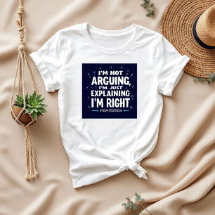 Ik ben niet aan het ruziën Grappig Gezegde Hil T-shirt
