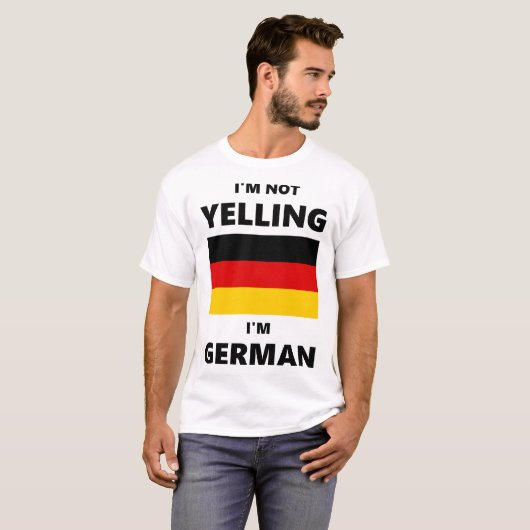 Ik ben niet aan het schreeuwen, ik ben Duits T-shirt (Voorkant volledig)