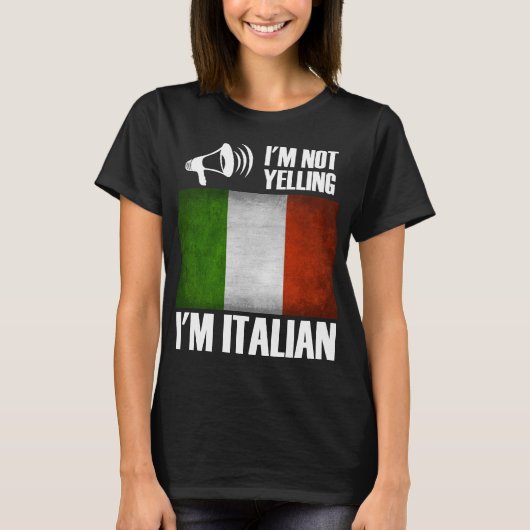 Ik ben niet aan het schreeuwen, ik ben Italiaanse T-shirt (Voorkant)
