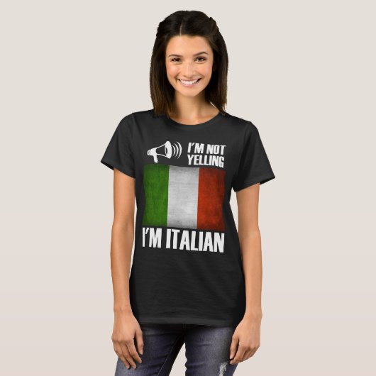 Ik ben niet aan het schreeuwen, ik ben Italiaanse T-shirt (Voorkant volledig)
