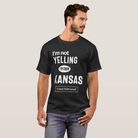 Ik ben niet aan het schreeuwen. Ik kom uit Kansas, T-shirt (Voorkant volledig)