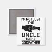 Ik ben niet alleen de oom die ik de godfather prom magneet (Voorkant / Achterkant)