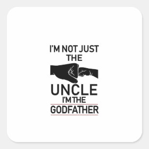 Ik ben niet alleen de oom die ik de godfather prom vierkante sticker