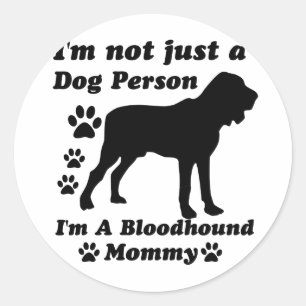 Ik ben niet alleen een hond. Ik ben een bloedhond  Ronde Sticker