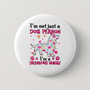 Ik ben niet alleen een hond persoon - Teckel mama Ronde Button 5,7 Cm