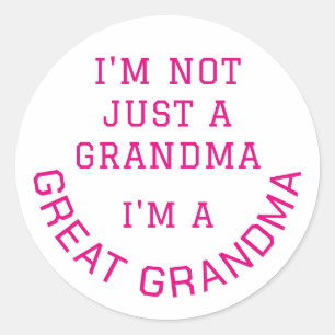 Ik ben niet alleen een oma, maar ook een geweldige ronde sticker