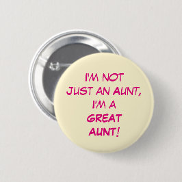 Ik ben niet alleen een tante, ik ben een groot bed ronde button 5,7 cm