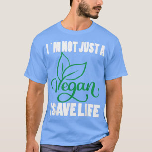 Ik ben niet alleen een Vegan I Save Life Vegetaria T-shirt
