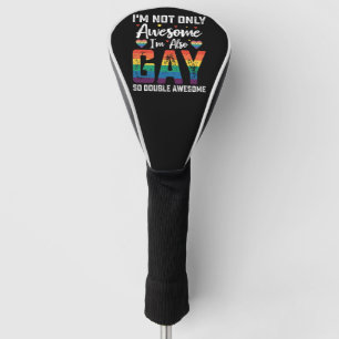Ik ben niet alleen geweldig, ik ben ook gay, dus d golfheadcover