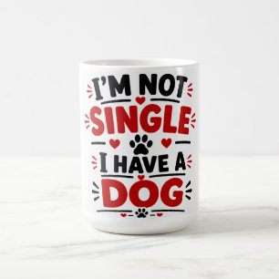 Ik ben niet alleen, ik heb een hond koffiemok