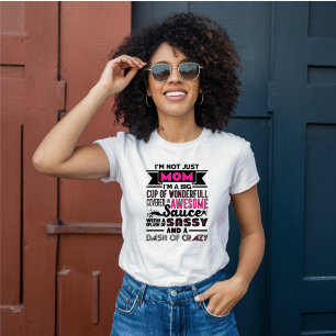 Ik ben niet alleen mama, ik ben Sassy, Dash of Cra T-shirt