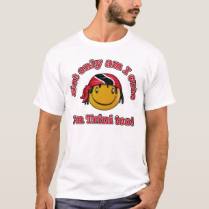 Ik ben niet alleen schattig, ik ben ook Trini. T-shirt