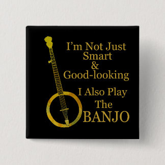 Ik ben niet alleen slim en Goodlook Banjo Vierkante Button 5,1 Cm