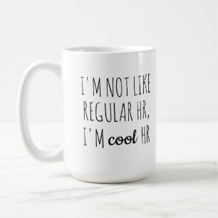 Ik ben niet als gewone HR, ik ben Cool HR Koffiemok