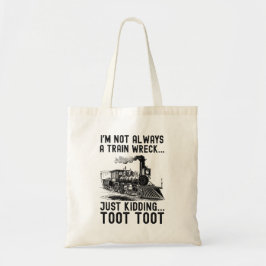 Ik ben niet altijd een treinramp Geintje Tote Bag